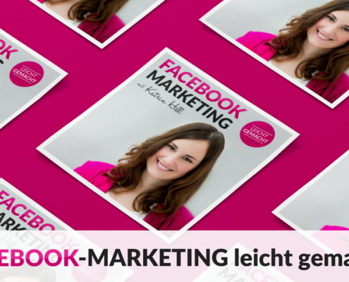 Facebook-Marketing leicht gemacht - Folge 00