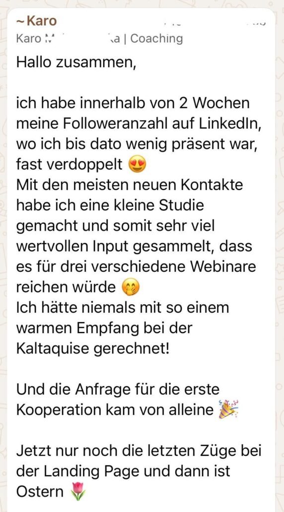 Erfolg aus der WhatsApp-Gruppe: Karo